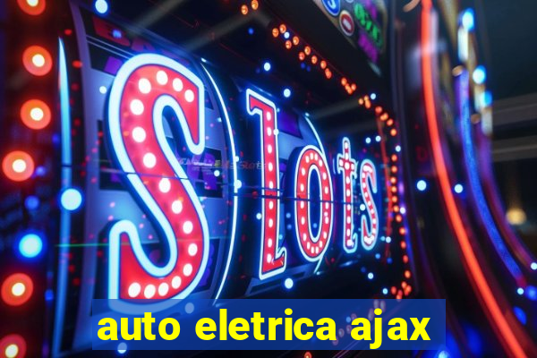 auto eletrica ajax